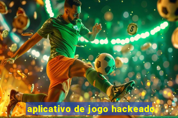 aplicativo de jogo hackeado